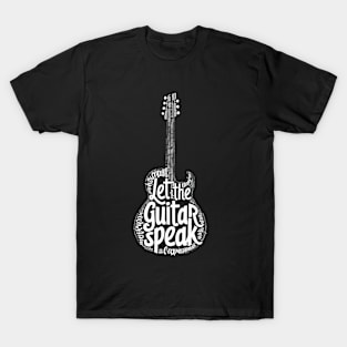 Let's the guiter speak T-Shirt